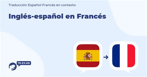 traduction francais|traductora inglés español.